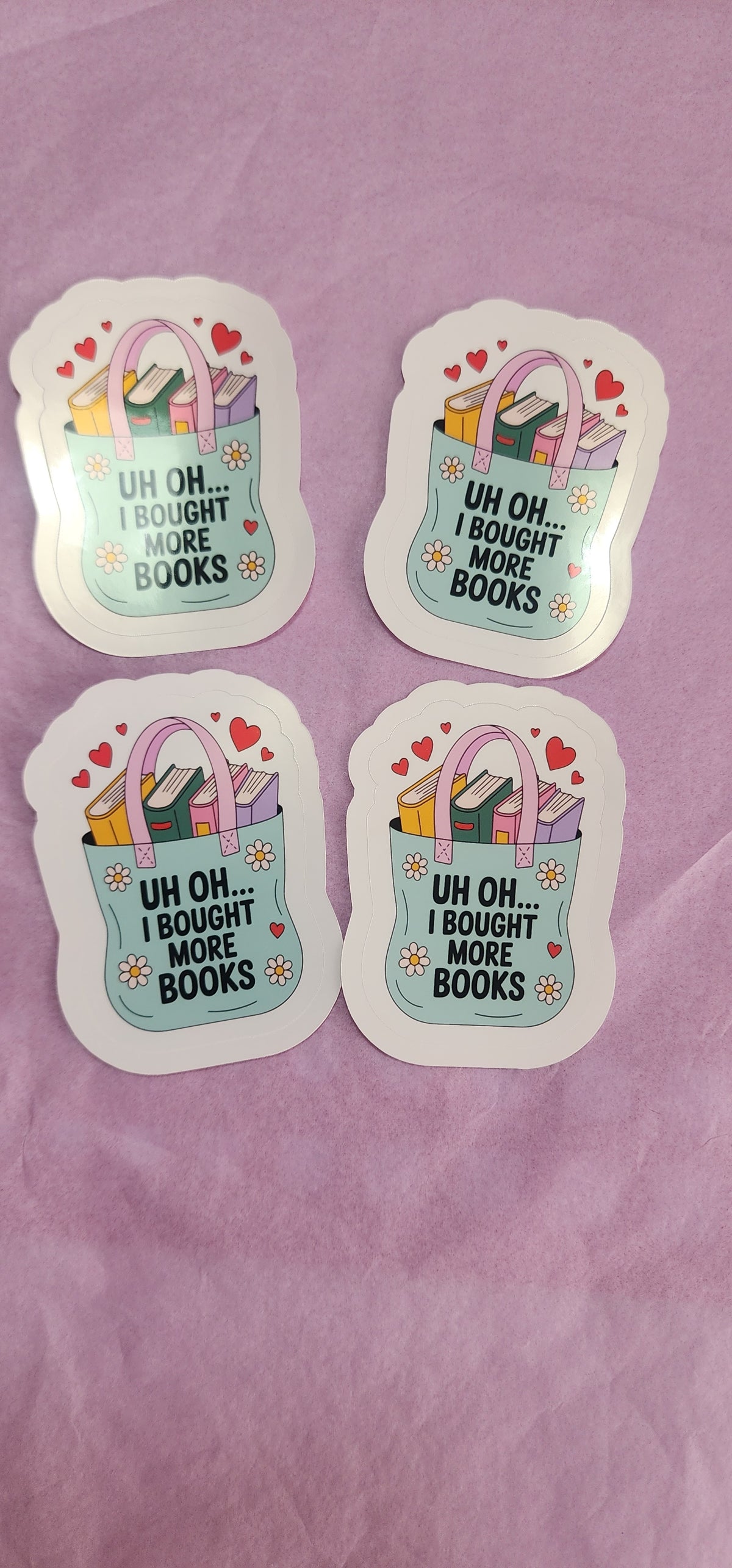 Uh Oh I Bought More Books Sticker